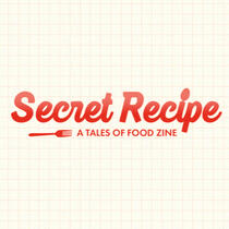 SECRET RECIPE: A Tales of Food Zine